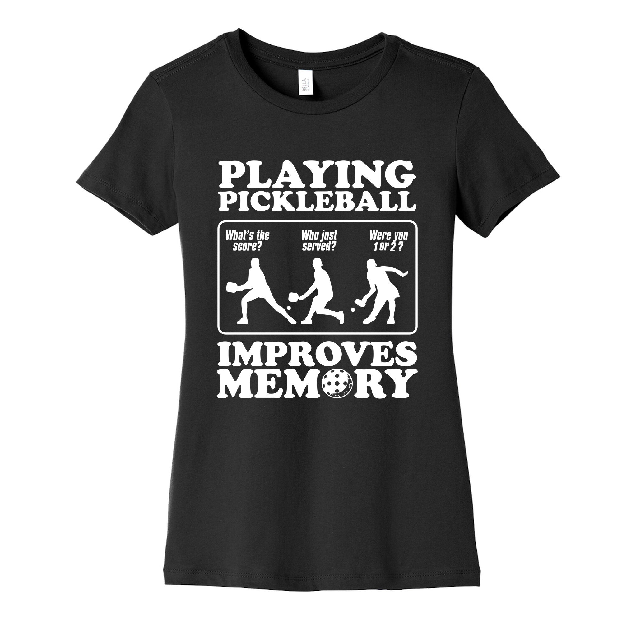 Playing Pickleball Improves Memory Funny Womens Cotton Tee